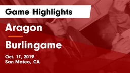 Aragon  vs Burlingame  Game Highlights - Oct. 17, 2019