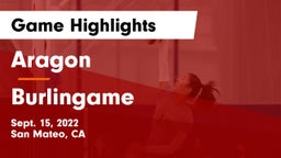 Aragon  vs Burlingame  Game Highlights - Sept. 15, 2022