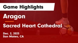 Aragon  vs Sacred Heart Cathedral  Game Highlights - Dec. 2, 2023