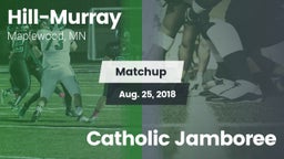 Matchup: Hill-Murray High vs. Catholic Jamboree 2018