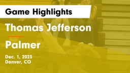 Thomas Jefferson  vs Palmer  Game Highlights - Dec. 1, 2023
