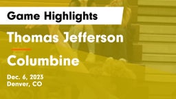 Thomas Jefferson  vs Columbine  Game Highlights - Dec. 6, 2023