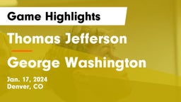 Thomas Jefferson  vs George Washington  Game Highlights - Jan. 17, 2024