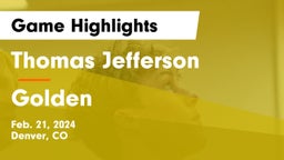 Thomas Jefferson  vs Golden  Game Highlights - Feb. 21, 2024