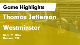 Thomas Jefferson  vs Westminster  Game Highlights - Sept. 2, 2023