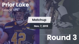 Matchup: Prior Lake vs. Round 3 2019