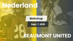 Matchup: Nederland High vs. BEAUMONT UNITED  2018