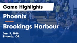 Phoenix  vs Brookings Harbour Game Highlights - Jan. 5, 2018