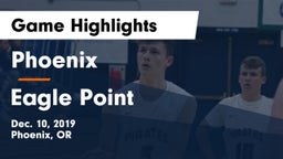 Phoenix  vs Eagle Point  Game Highlights - Dec. 10, 2019