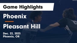 Phoenix  vs Pleasant Hill  Game Highlights - Dec. 22, 2023