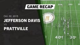 Recap: Jefferson Davis  vs. Prattville  2015