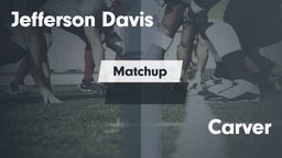 Matchup: Jefferson Davis High vs. Carver  2016