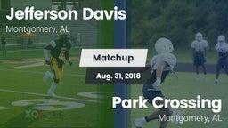 Matchup: Jefferson Davis High vs. Park Crossing  2018
