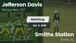 Matchup: Jefferson Davis High vs. Smiths Station  2018
