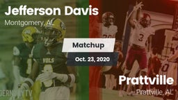 Matchup: Jefferson Davis High vs. Prattville  2020