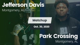 Matchup: Jefferson Davis High vs. Park Crossing  2020
