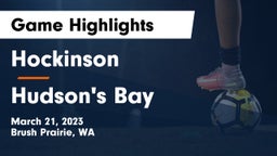 Hockinson  vs Hudson's Bay  Game Highlights - March 21, 2023