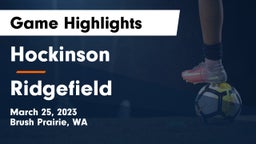 Hockinson  vs Ridgefield  Game Highlights - March 25, 2023