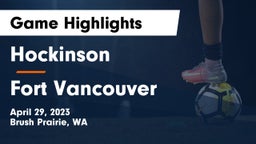 Hockinson  vs Fort Vancouver  Game Highlights - April 29, 2023