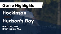 Hockinson  vs Hudson's Bay  Game Highlights - March 26, 2024
