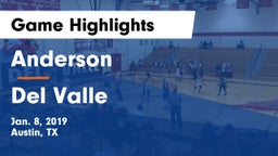 Anderson  vs Del Valle  Game Highlights - Jan. 8, 2019