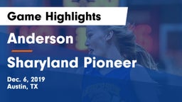 Anderson  vs Sharyland Pioneer  Game Highlights - Dec. 6, 2019