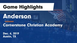 Anderson  vs Cornerstone Christian Academy  Game Highlights - Dec. 6, 2019