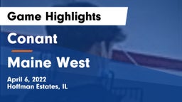 Conant  vs Maine West  Game Highlights - April 6, 2022