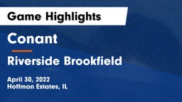 Conant  vs Riverside Brookfield  Game Highlights - April 30, 2022