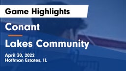 Conant  vs Lakes Community  Game Highlights - April 30, 2022