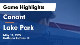 Conant  vs Lake Park  Game Highlights - May 11, 2022