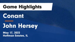 Conant  vs John Hersey  Game Highlights - May 17, 2022