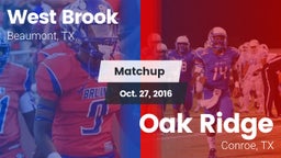 Matchup: West Brook High vs. Oak Ridge  2016