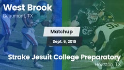 Matchup: West Brook High vs. Strake Jesuit College Preparatory 2019