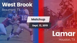 Matchup: West Brook High vs. Lamar  2019