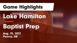 Lake Hamilton  vs Baptist Prep  Game Highlights - Aug. 25, 2022