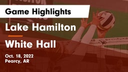 Lake Hamilton  vs White Hall  Game Highlights - Oct. 18, 2022