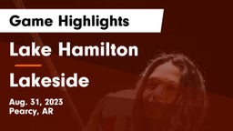 Lake Hamilton  vs Lakeside  Game Highlights - Aug. 31, 2023