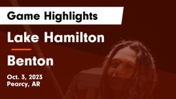 Lake Hamilton  vs Benton  Game Highlights - Oct. 3, 2023