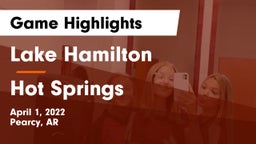 Lake Hamilton  vs Hot Springs  Game Highlights - April 1, 2022