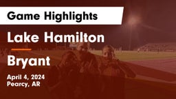Lake Hamilton  vs Bryant  Game Highlights - April 4, 2024