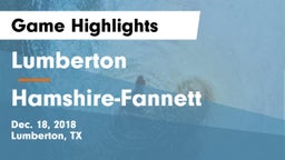 Lumberton  vs Hamshire-Fannett  Game Highlights - Dec. 18, 2018