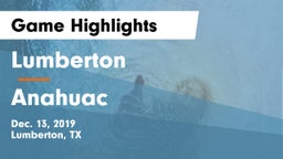 Lumberton  vs Anahuac Game Highlights - Dec. 13, 2019