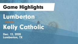 Lumberton  vs Kelly Catholic  Game Highlights - Dec. 12, 2020