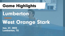 Lumberton  vs West Orange Stark  Game Highlights - Jan. 27, 2023