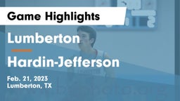 Lumberton  vs Hardin-Jefferson  Game Highlights - Feb. 21, 2023