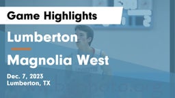 Lumberton  vs Magnolia West  Game Highlights - Dec. 7, 2023