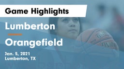 Lumberton  vs Orangefield  Game Highlights - Jan. 5, 2021