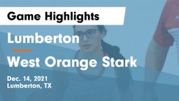 Lumberton  vs West Orange Stark  Game Highlights - Dec. 14, 2021