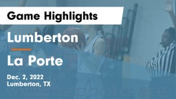 Lumberton  vs La Porte  Game Highlights - Dec. 2, 2022